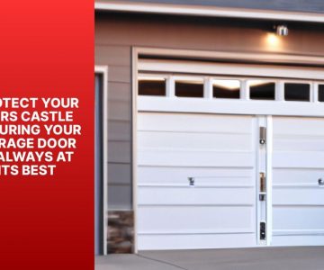 Protect Your Cars Castle Ensuring Your Garage Door is Always at Its Best